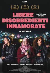 In Between - Libere, disobbedienti, innamorate (2016)