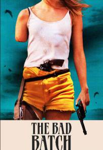 The Bad Batch (2017)