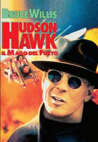 Hudson Hawk - Il mago del furto (1991)