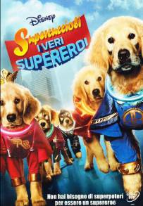 Supercuccioli - I veri supereroi (2013)