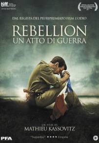 Rebellion - Un atto di guerra (2011)