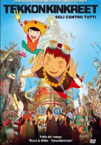 Tekkonkinkreet - Soli contro tutti (2006)