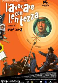 Lavorare con lentezza (2004)