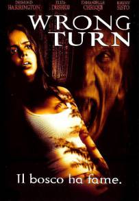 Wrong Turn - Il bosco ha fame (2003)