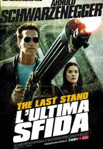 The Last Stand - L'ultima sfida (2013)