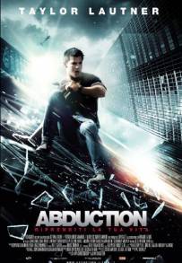 Abduction - Riprenditi la tua vita (2011)