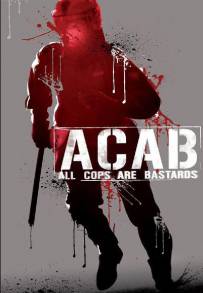 A.C.A.B.: All Cops Are Bastards (2012)