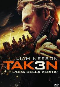 Taken 3 - L'ora della verità (2014)