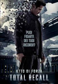 Total Recall - Atto di forza (2012)