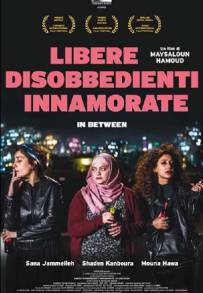 In Between - Libere, disobbedienti, innamorate (2016)