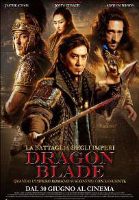 La battaglia degli imperi - Dragon Blade (2015)