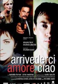 Arrivederci amore, ciao (2006)