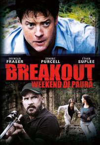 Breakout - Weekend di paura (2013)