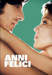 Anni felici (2013)