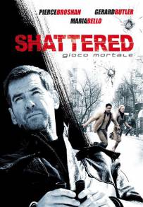 Shattered - Gioco mortale (2007)