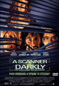 A Scanner Darkly - Un oscuro scrutare (2006)