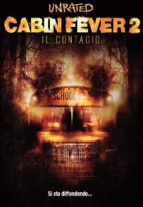 Cabin Fever 2 - Il contagio (2009)