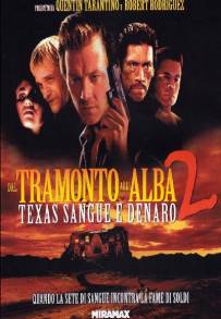 Dal tramonto all'alba 2 - Texas, sangue e denaro (1999)