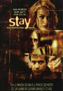 Stay - Nel labirinto della mente (2005)