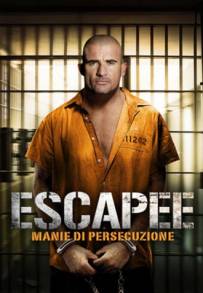 Escapee - Manie di persecuzione (2011)