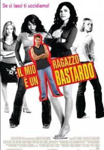 Il mio ragazzo è un bastardo (2006)