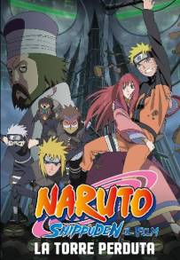 Naruto Shippuden il film: La torre perduta (2010)