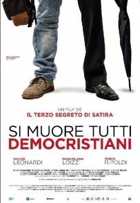 Si muore tutti democristiani (2018)