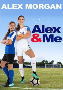 Alex &amp; Me (2018)