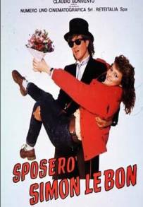 Sposerò Simon Le Bon - Confessioni di una sedicenne (1986)