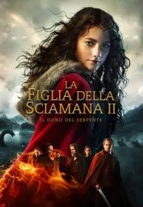 La figlia della sciamana 2 - Il dono del serpente (2019)