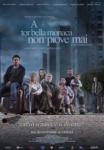 A Tor Bella Monaca non Piove Mai (2019)