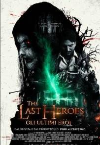 The Last Heroes - Gli ultimi eroi (2019)