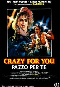 Crazy for You - Pazzo per te (1985)