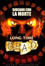 Long Time Dead - Morti da tempo (2002)