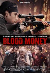 Blood Money - A qualsiasi costo (2017)