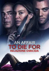 Relazione Omicida - An Affair to Die For (2019)