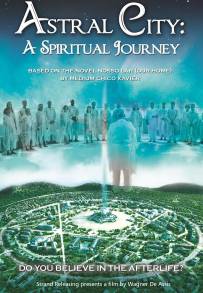 Astral City: A Spiritual Journey - Nosso Lar (2010)