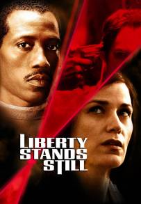 Liberty Stands Still (2002)