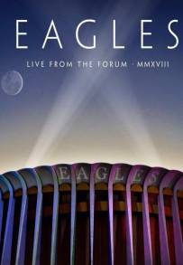 Eagles: Live From The Forum MMXVIII (2020)