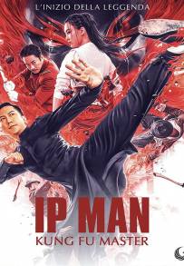 Ip Man: Kung Fu Master (2019)