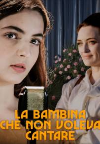 La bambina che non voleva cantare (2021)