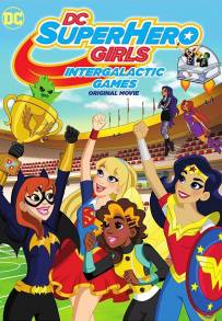 DC Super Hero Girls: Intergalactic Games (2017)