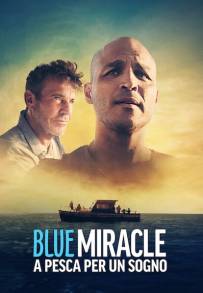 Blue Miracle - A pesca per un sogno (2021)