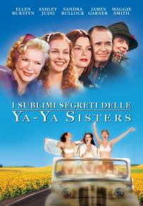 I sublimi segreti delle Ya-Ya Sisters (2002)