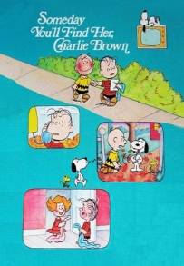 Someday You'll Find Her, Charlie Brown (1981)