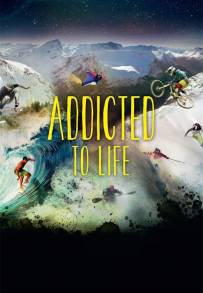 Nuit de la Glisse: Addicted to Life (2014)