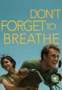 Don't Forget to Breathe (2019)