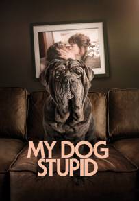 My Dog Stupid (2019)