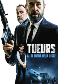 Tueurs - Al di sopra della legge (2017)