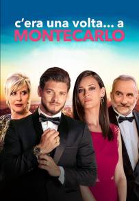 C'era una volta... a Montecarlo (2020)